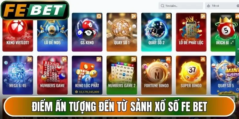 Điểm ấn tượng đến từ sảnh xổ số FE BET